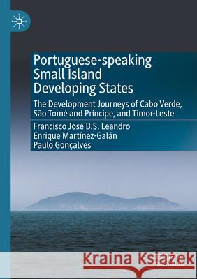 Portuguese-speaking Small Island Developing States Francisco José B.S. Leandro, Enrique Martínez-Galán, Gonçalves, Paulo 9789819933846