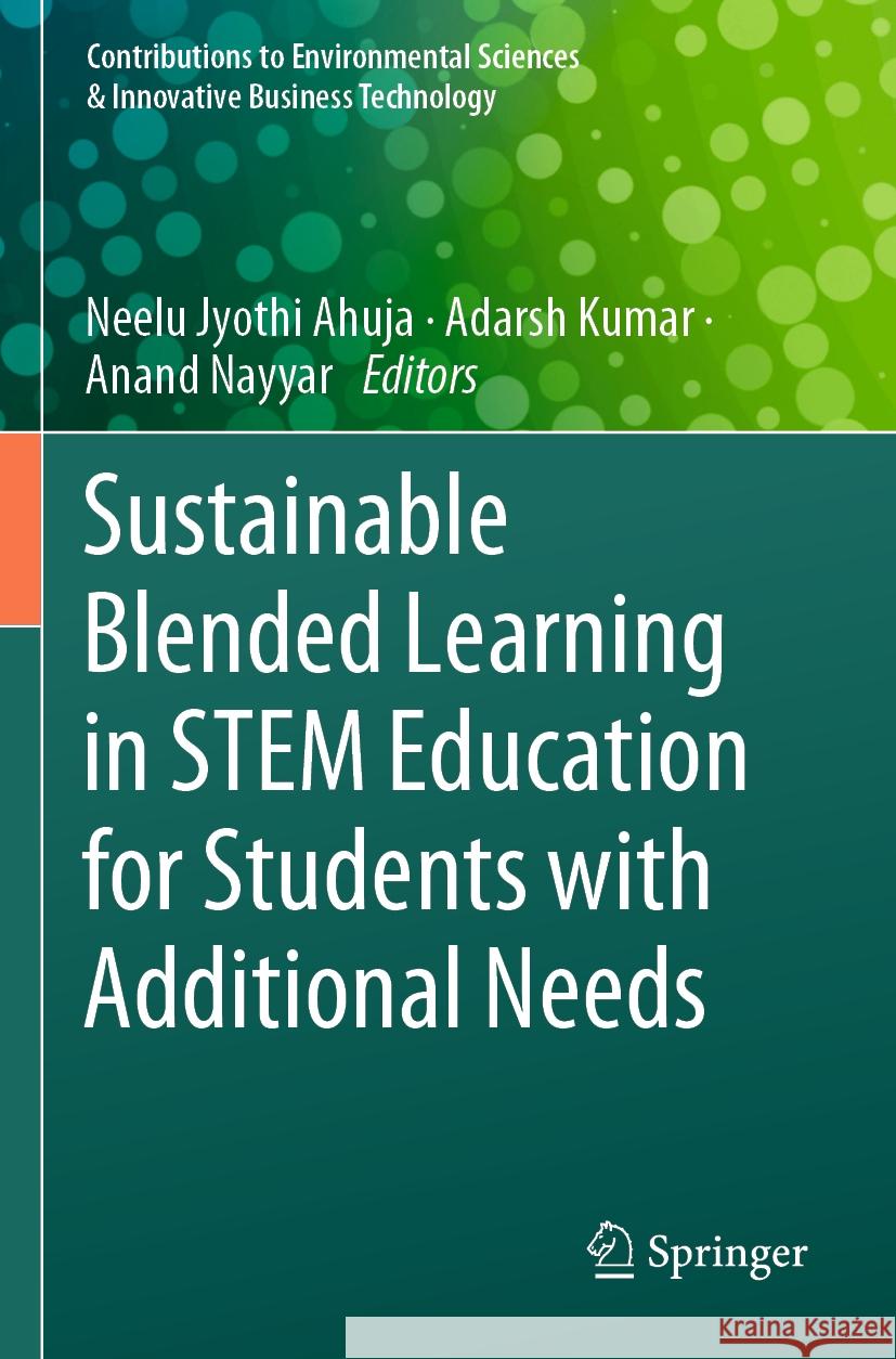 Sustainable Blended Learning in STEM Education for Students with Additional Needs  9789819934997 Springer Nature Singapore