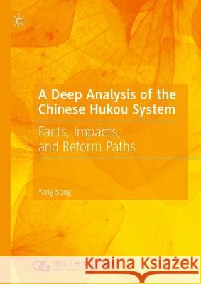 A Deep Analysis of the Chinese Hukou System Yang Song 9789819935000 Springer Nature Singapore