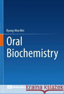 Oral Biochemistry Byung-Moo Min 9789819935956