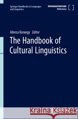 The Handbook of Cultural Linguistics Alireza Korangy 9789819937998 Springer