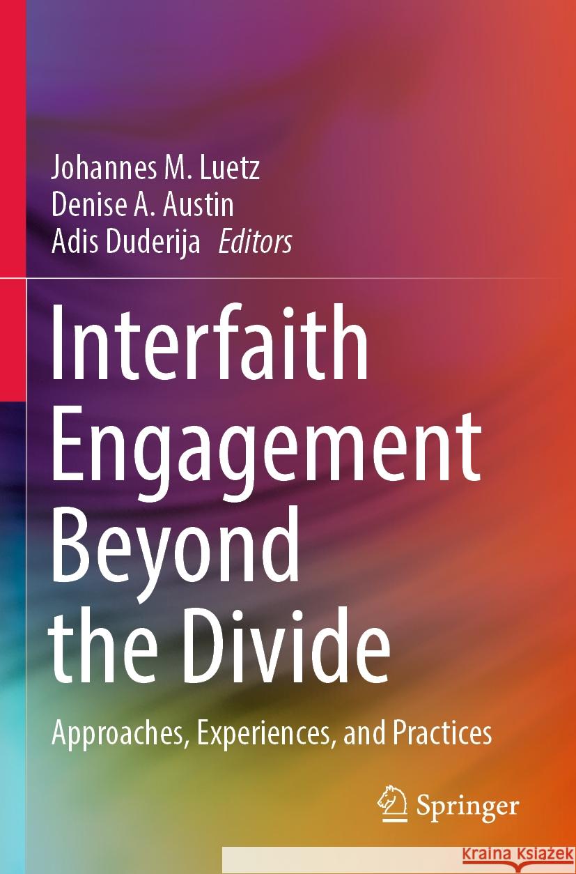 Interfaith Engagement Beyond the Divide  9789819938643 Springer