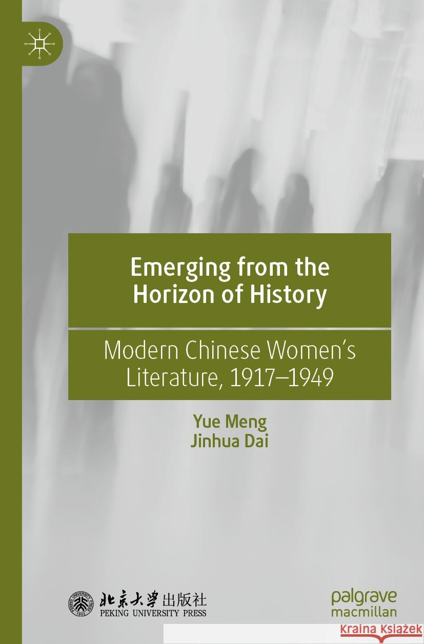 Emerging from the Horizon of History Yue Meng, Jinhua Dai 9789819940066 Springer Nature Singapore