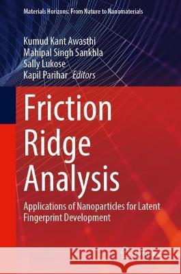 Friction Ridge Analysis  9789819940271 Springer Nature Singapore