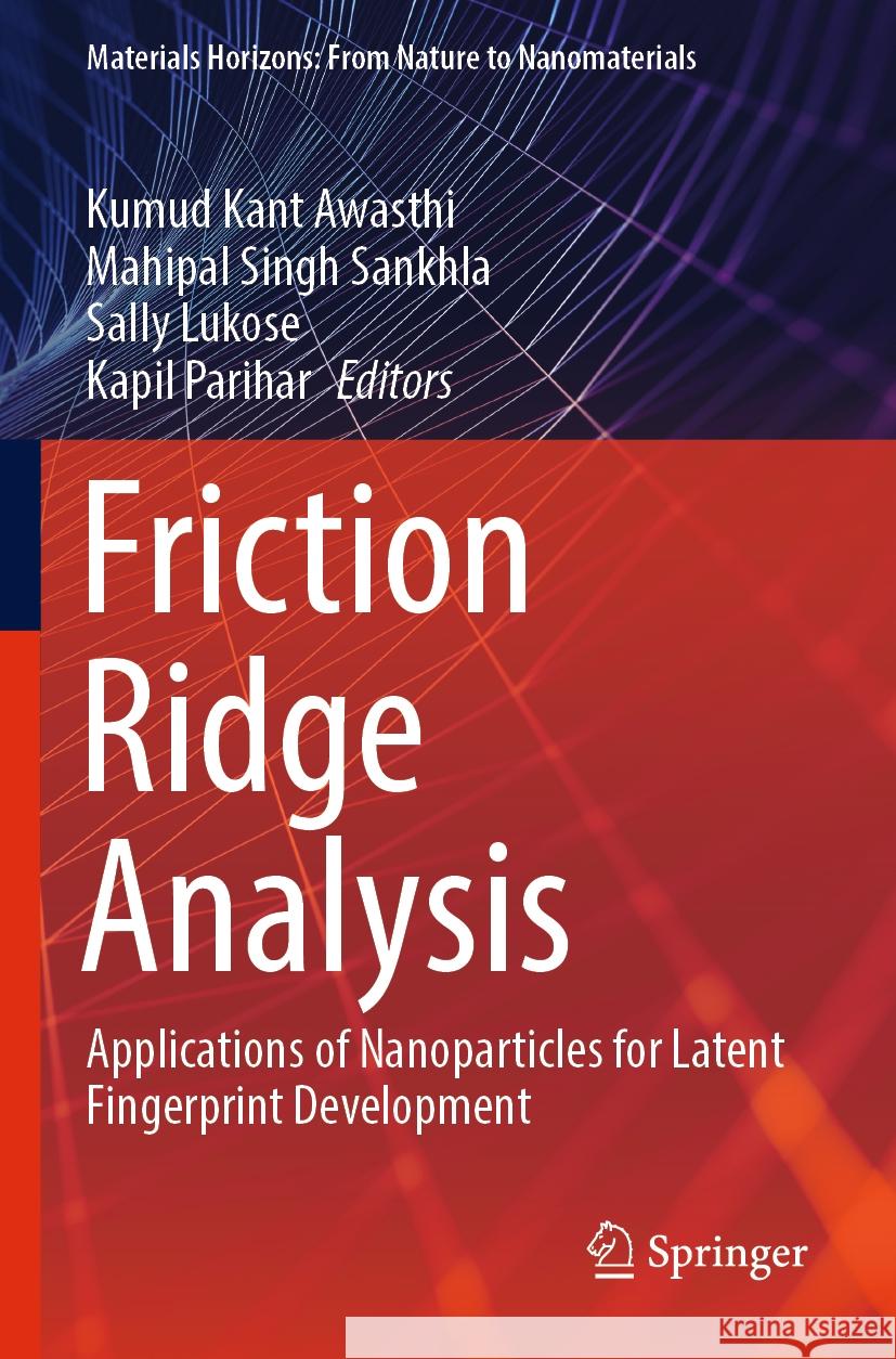 Friction Ridge Analysis  9789819940301 Springer Nature Singapore