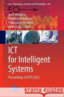 ICT for Intelligent Systems  9789819940394 Springer Nature Singapore