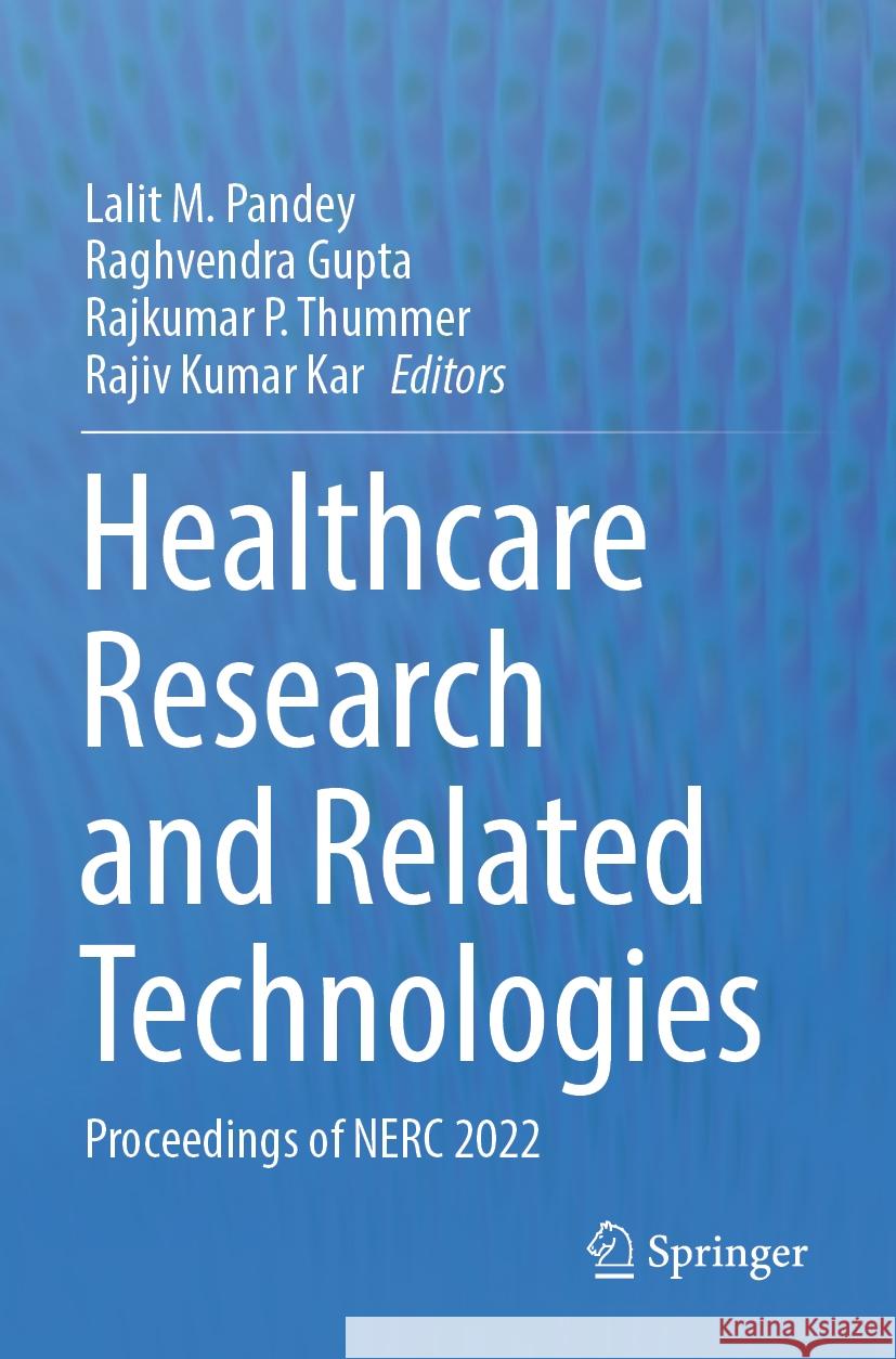 Healthcare Research and Related Technologies  9789819940585 Springer Nature Singapore