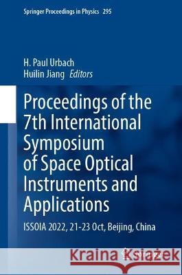 Proceedings of the 7th International Symposium of Space Optical Instruments and Applications  9789819940974 Springer Nature Singapore