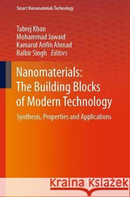 Nanomaterials: The Building Blocks of Modern Technology  9789819941483 Springer Nature Singapore