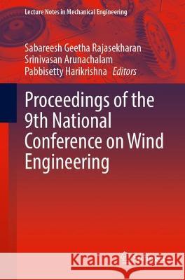 Proceedings of the 9th National Conference on Wind Engineering  9789819941827 Springer Nature Singapore