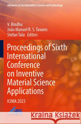 Proceedings of Sixth International Conference on Inventive Material Science Applications  9789819941919 Springer Nature Singapore