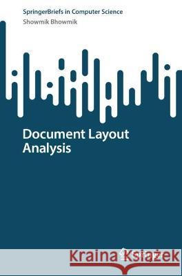 Document Layout Analysis Showmik Bhowmik 9789819942763 Springer Nature Singapore