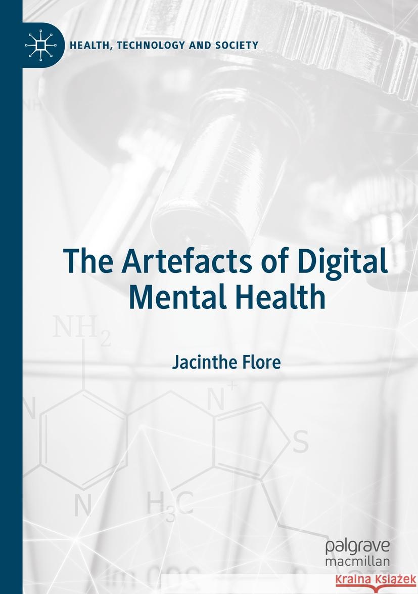 The Artefacts of Digital Mental Health Jacinthe Flore 9789819943241 Palgrave MacMillan