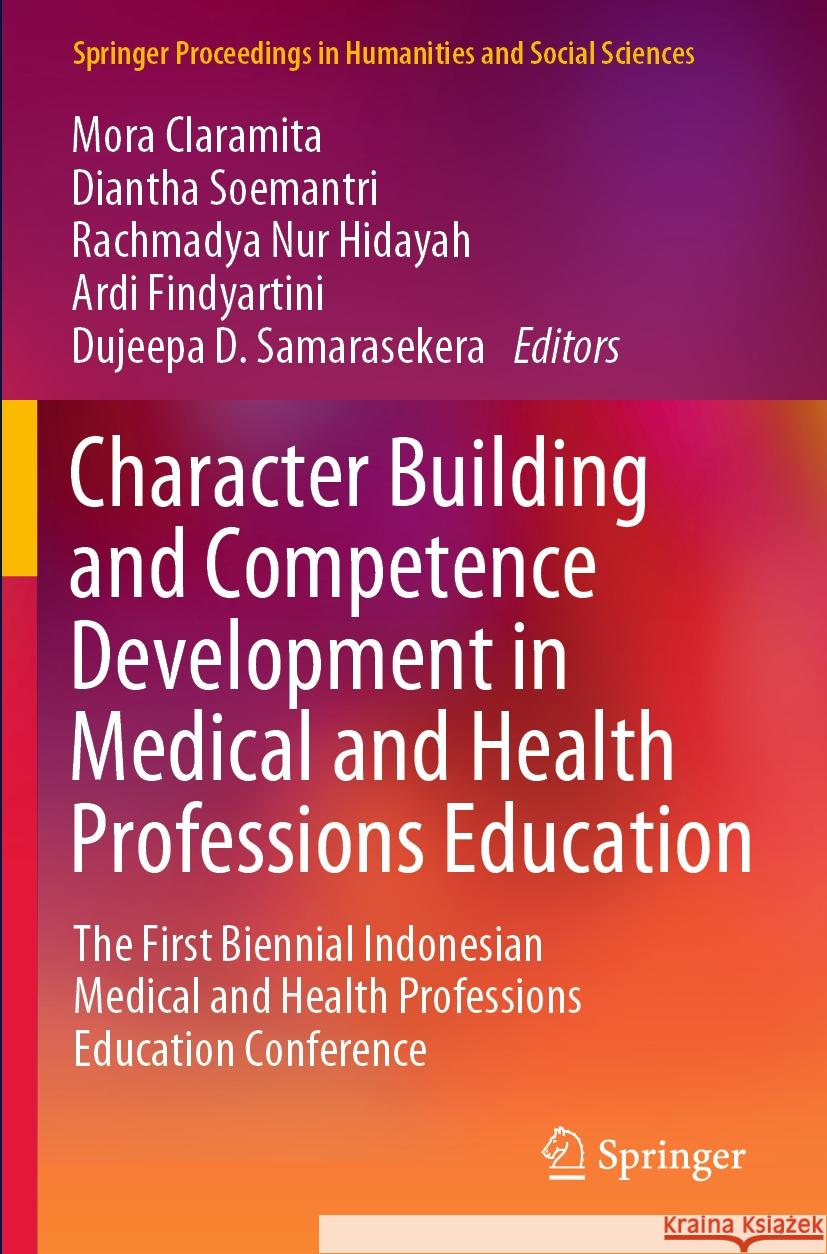 Character Building and Competence Development in Medical and Health Professions Education  9789819945757 Springer Nature Singapore