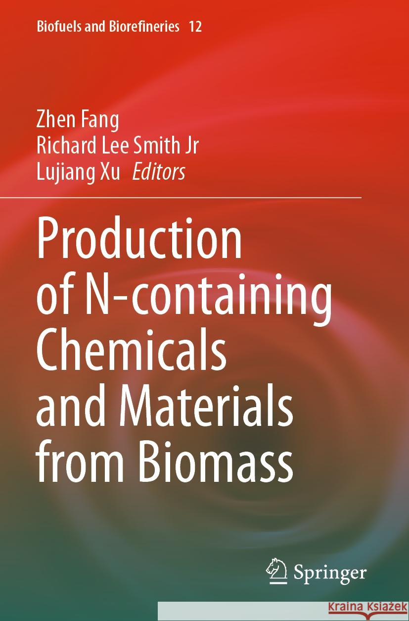 Production of N-containing Chemicals and Materials from Biomass  9789819945825 Springer Nature Singapore