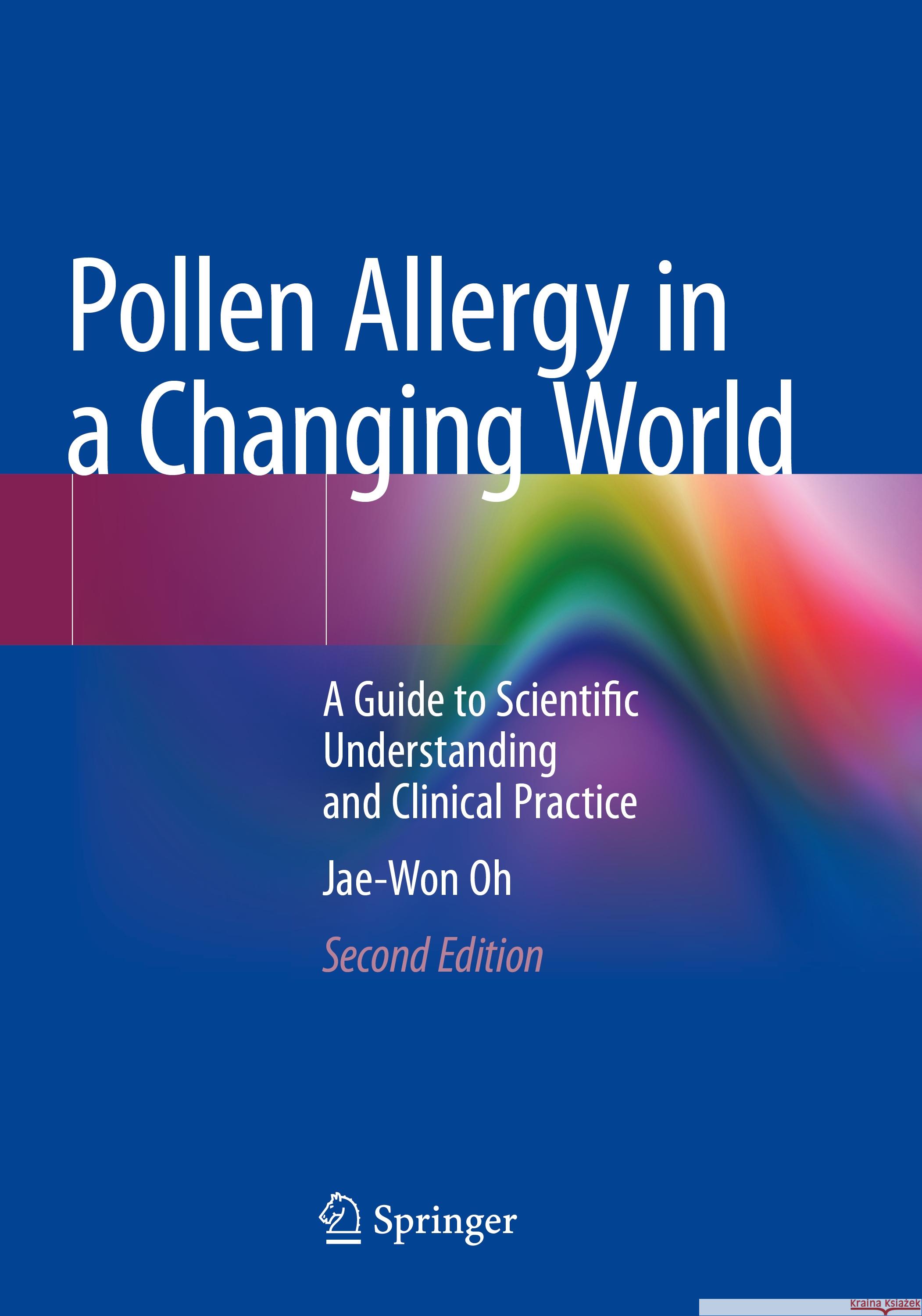 Pollen Allergy in a Changing World Jae-Won Oh 9789819946471 Springer Nature Singapore