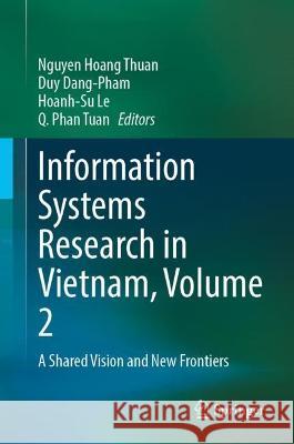 Information Systems Research in Vietnam, Volume 2  9789819947911 Springer Nature Singapore