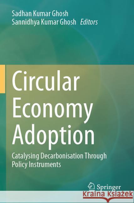 Circular Economy Adoption  9789819948055 Springer