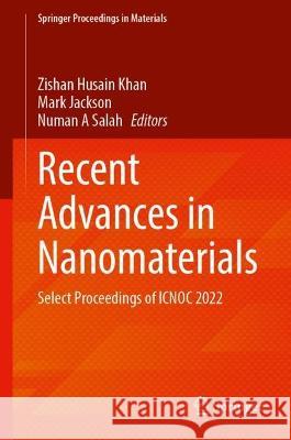 Recent Advances in Nanomaterials  9789819948772 Springer Nature Singapore