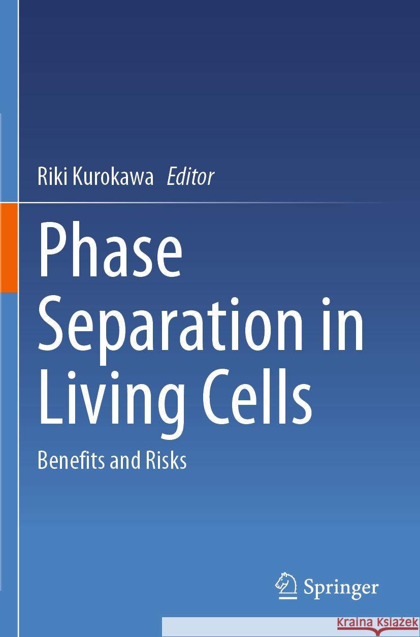 Phase Separation in Living Cells  9789819948888 Springer Nature Singapore