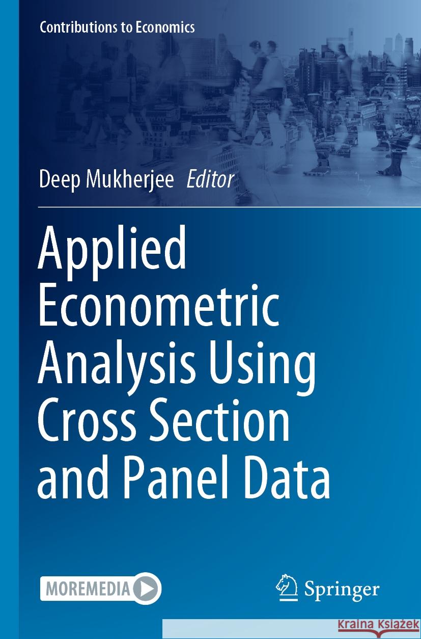 Applied Econometric Analysis Using Cross Section and Panel Data  9789819949045 Springer Nature Singapore