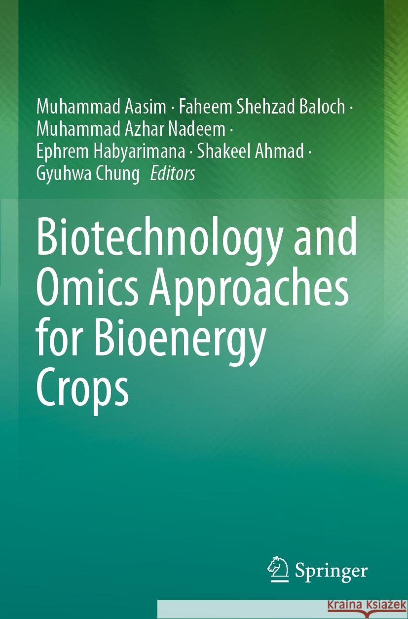 Biotechnology and Omics Approaches for Bioenergy Crops  9789819949564 Springer Nature Singapore