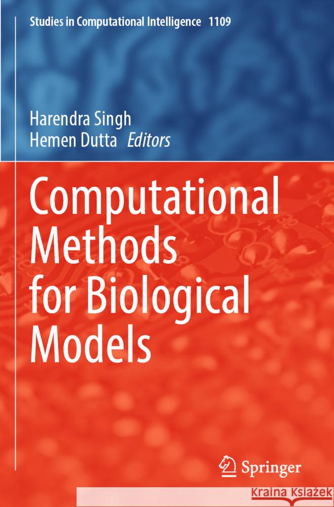 Computational Methods for Biological Models  9789819950034 Springer