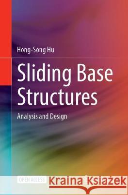 Sliding Base Structures Hong-Song Hu 9789819951062 Springer Nature Singapore