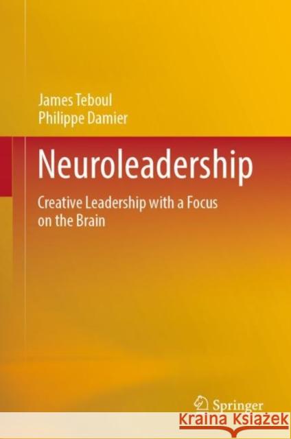 Neuroleadership Philippe Damier 9789819951215 Springer Verlag, Singapore