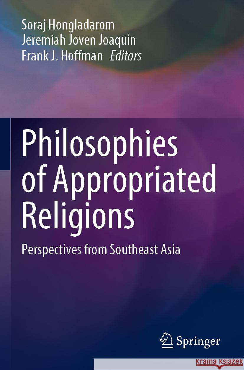 Philosophies of Appropriated Religions  9789819951932 Springer Nature Singapore