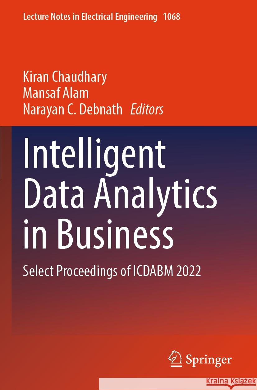 Intelligent Data Analytics in Business  9789819953608 Springer Nature Singapore