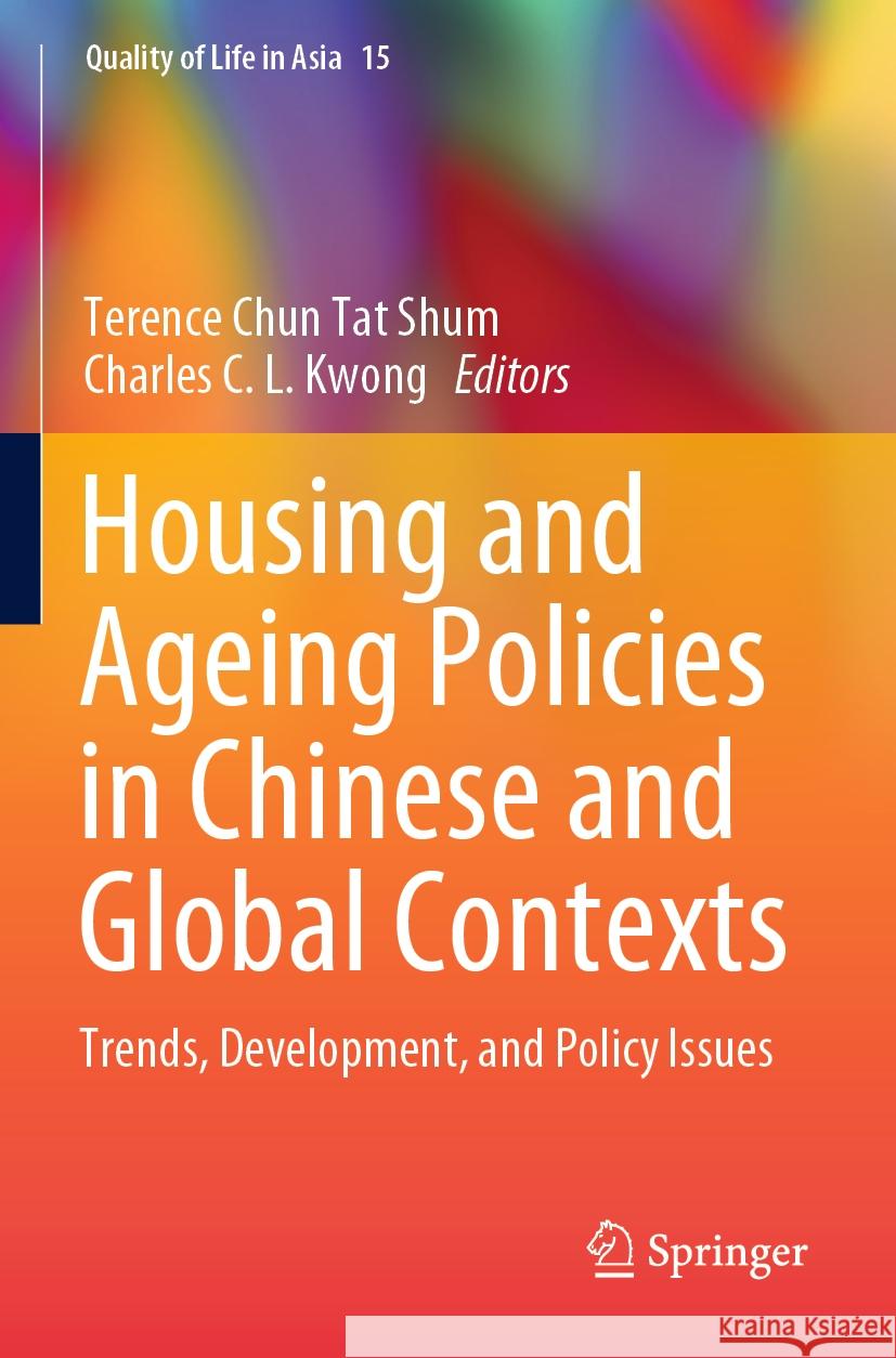 Housing and Ageing Policies in Chinese and Global Contexts  9789819953844 Springer Nature Singapore