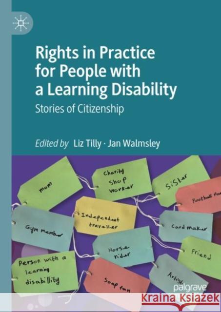 Rights in Practice for People with a Learning Disability: Stories of Citizenship Liz Tilly Jan Walmsley 9789819955626 Palgrave MacMillan