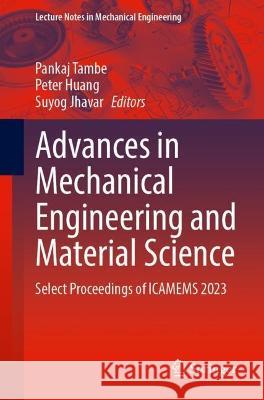 Advances in Mechanical Engineering and Material Science  9789819956128 Springer Nature Singapore