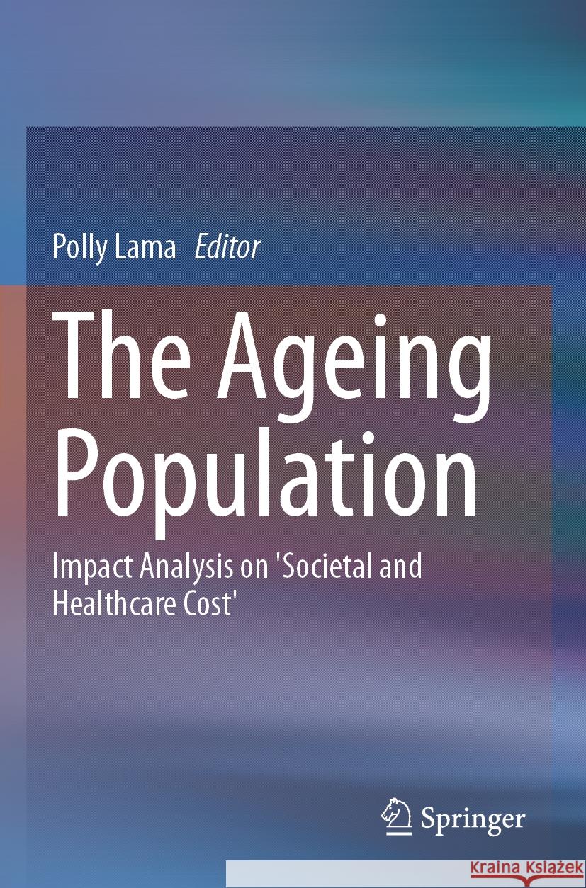 The Ageing Population  9789819957743 Springer Nature Singapore