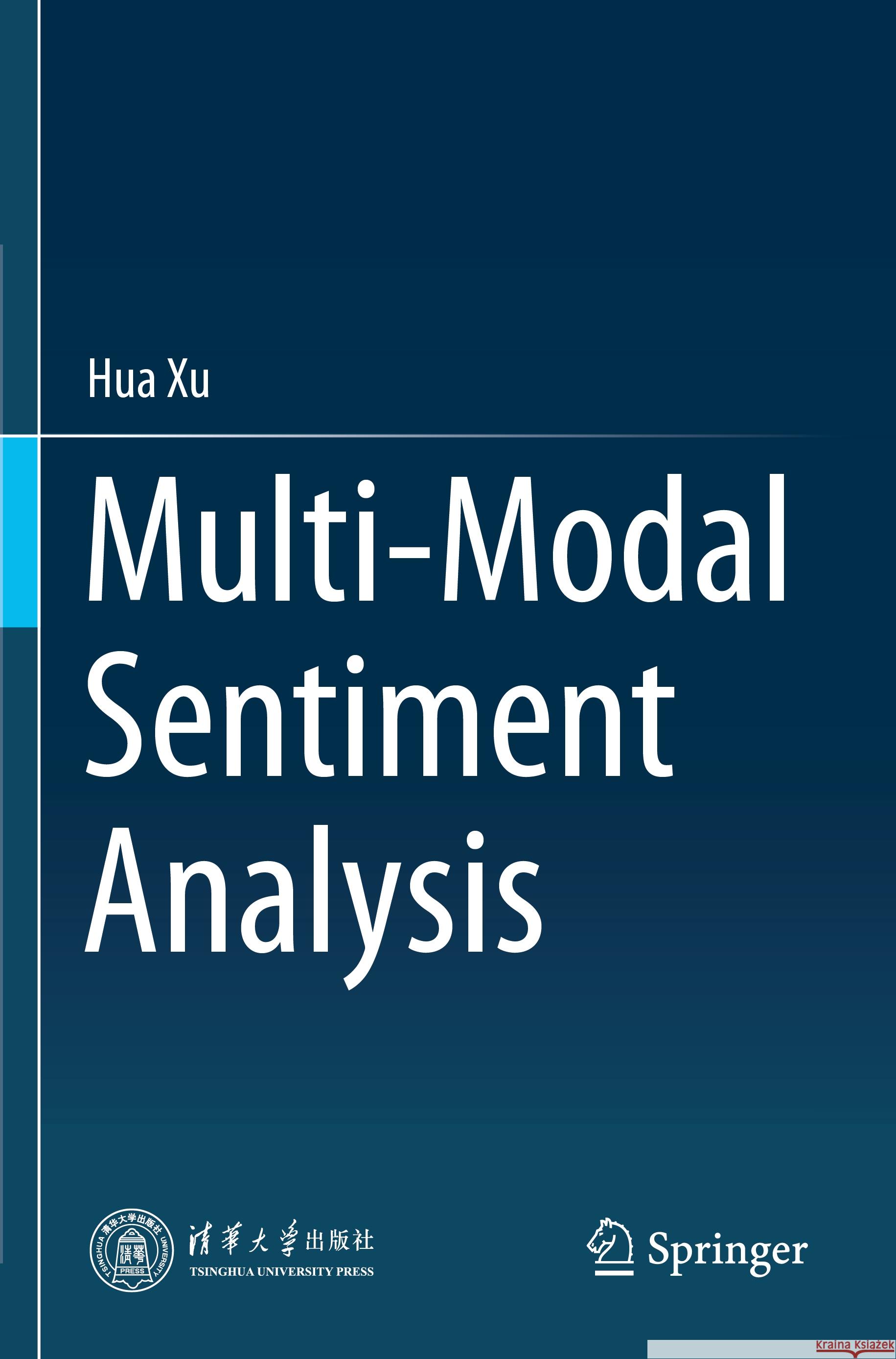 Multi-Modal Sentiment Analysis Hua Xu 9789819957781 Springer Nature Singapore