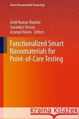 Functionalized Smart Nanomaterials for Point-of-Care Testing  9789819957866 Springer Nature Singapore