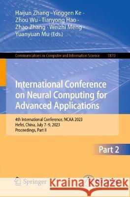 International Conference on Neural Computing for Advanced Applications  9789819958467 Springer Nature Singapore