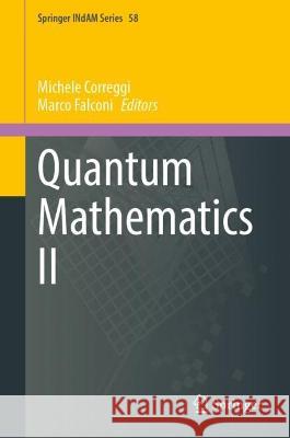 Quantum Mathematics II Michele Correggi Marco Falconi 9789819958832 Springer