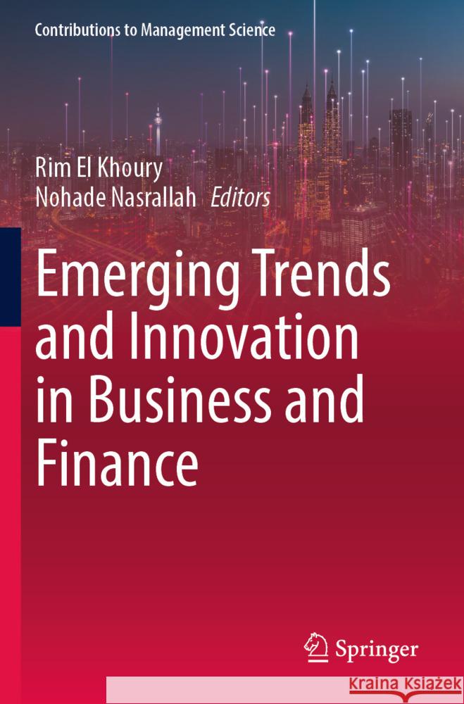 Emerging Trends and Innovation in Business and Finance  9789819961030 Springer