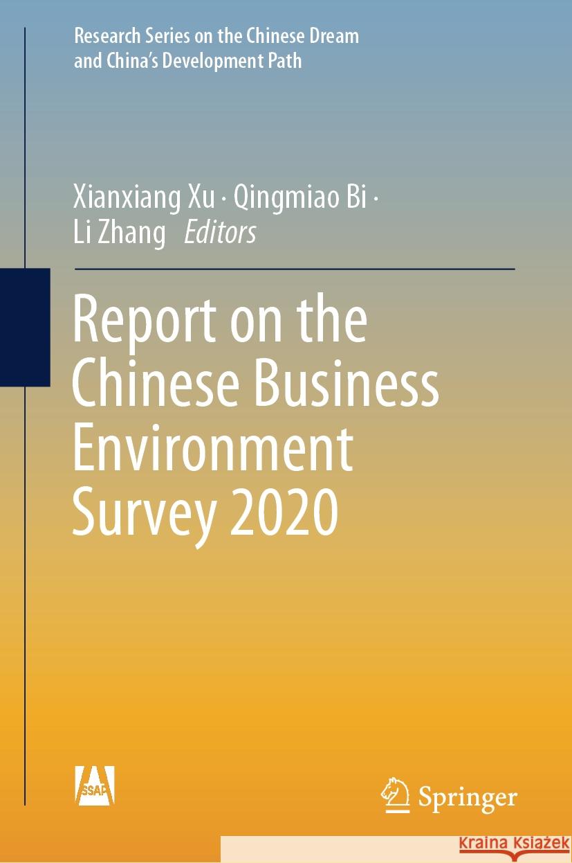 Report on the Chinese Business Environment Survey 2020 Xianxiang Xu Qingmiao Bi Li Zhang 9789819961115 Springer