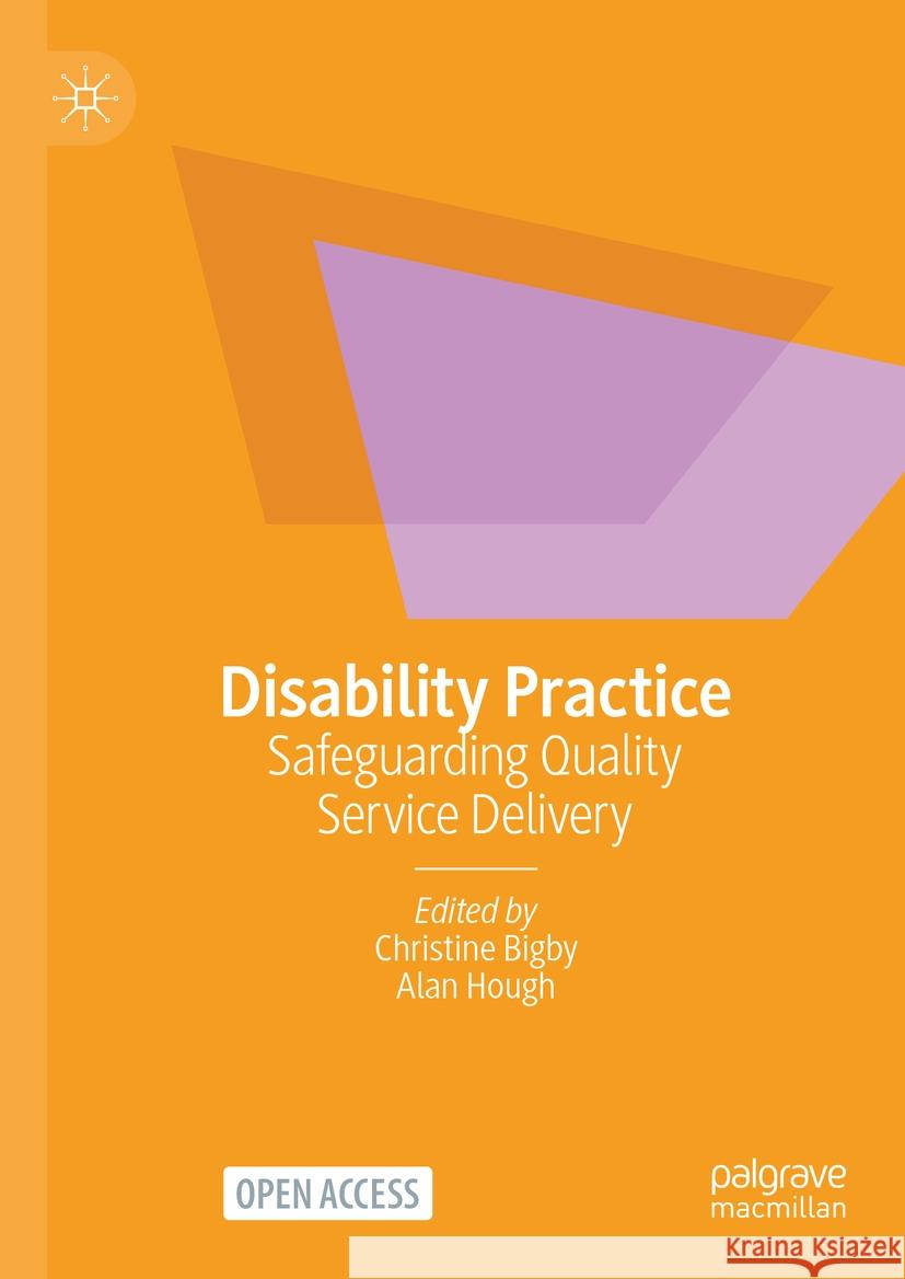 Disability Practice: Safeguarding Quality Service Delivery Christine Bigby Alan Hough 9789819961429 Palgrave MacMillan