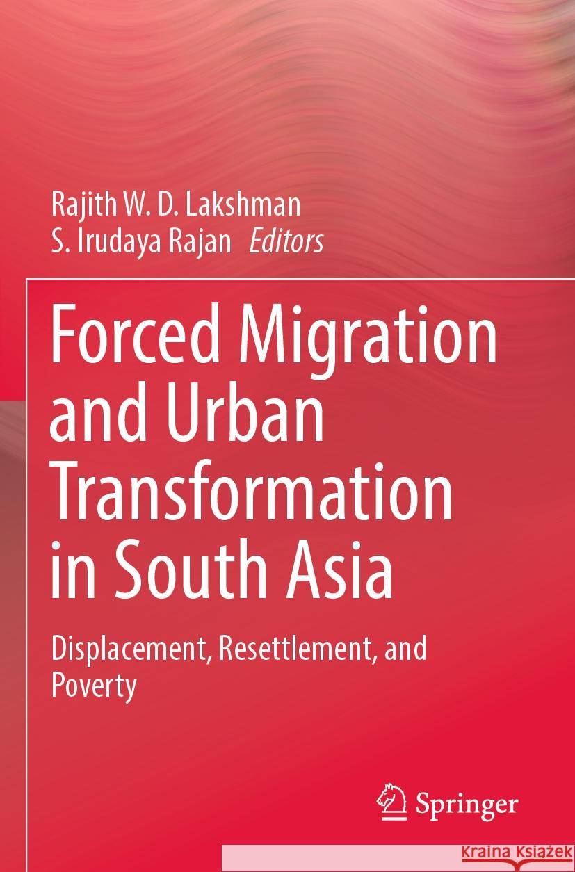 Forced Migration and Urban Transformation in South Asia  9789819961818 Springer