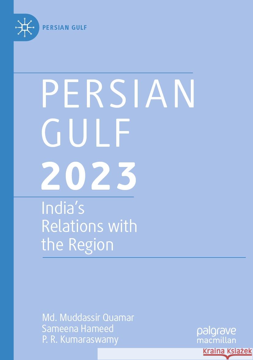 Persian Gulf 2023 Md. Muddassir Quamar, Hameed, Sameena, P. R. Kumaraswamy 9789819963829