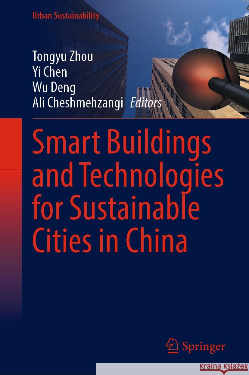 Smart Buildings and Technologies for Sustainable Cities in China  9789819963904 Springer Nature Singapore