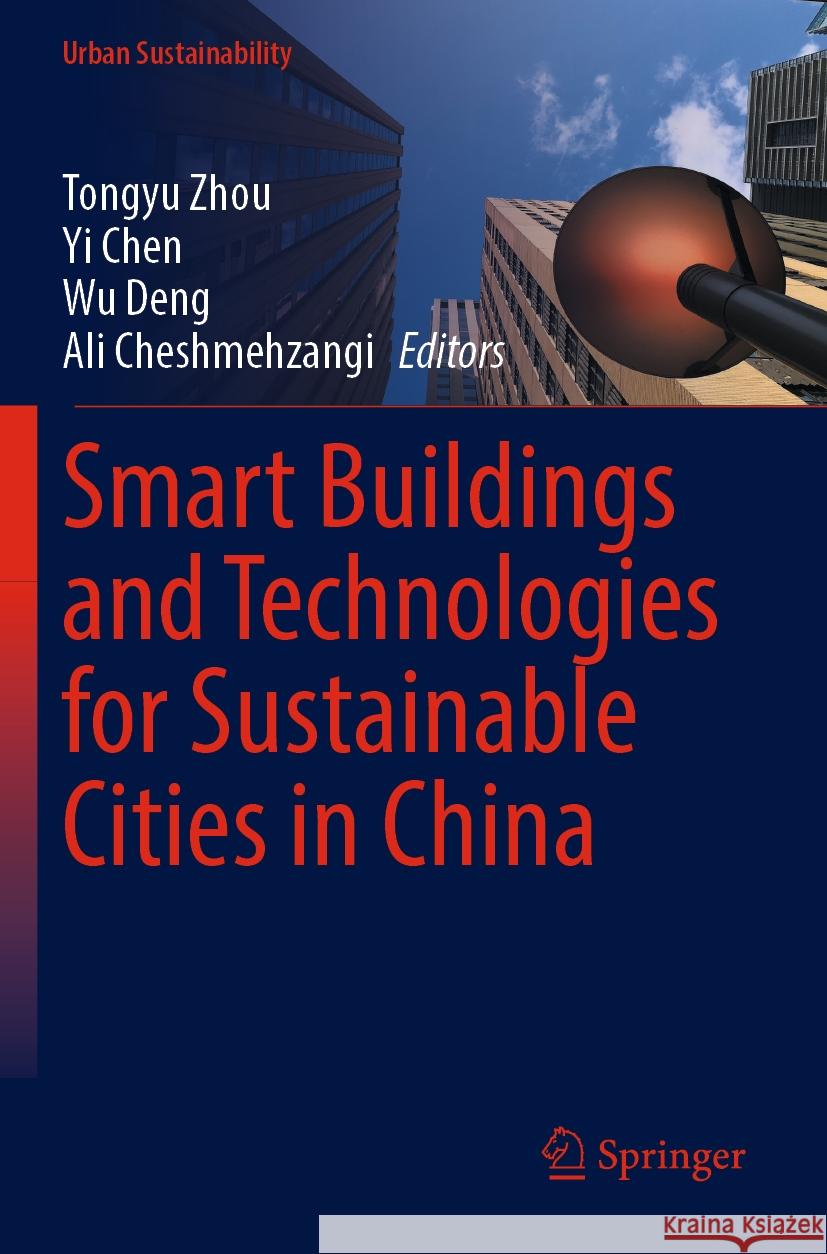 Smart Buildings and Technologies for Sustainable Cities in China  9789819963935 Springer Nature Singapore