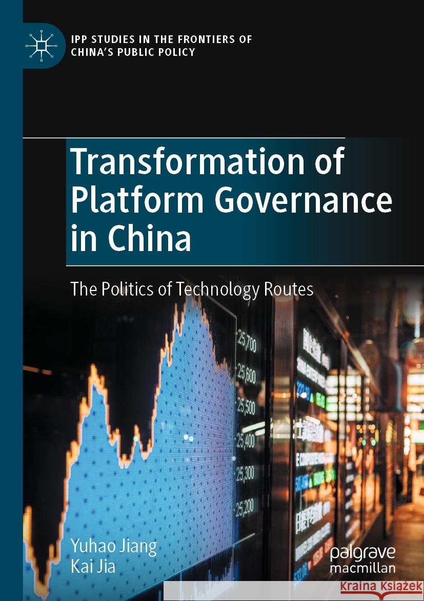 Transformation of Platform Governance in China Yuhao Jiang, Kai Jia 9789819964581 Springer Nature Singapore