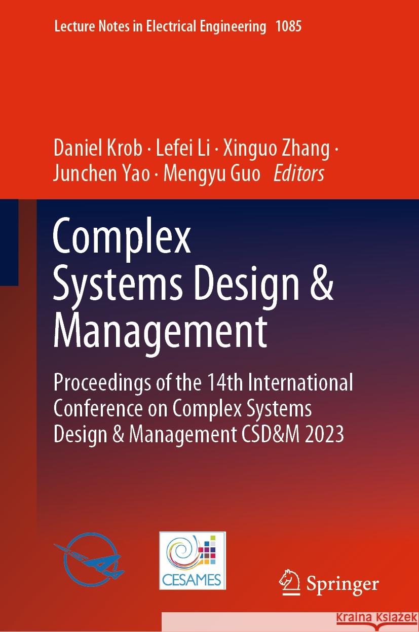 Complex Systems Design & Management  9789819965106 Springer Nature Singapore