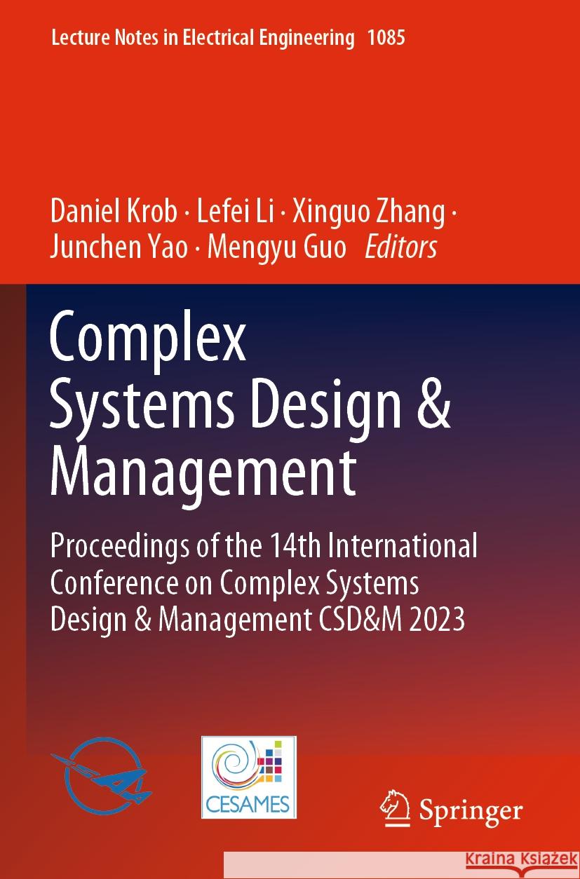 Complex Systems Design & Management  9789819965137 Springer Nature Singapore