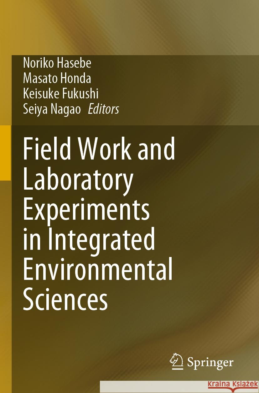 Field Work and Laboratory Experiments in Integrated Environmental Sciences  9789819965342 Springer Nature Singapore